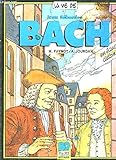La vie de Jean Sébastien Bach by 