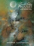 Susan Seddon Boulet: A Retrospective by