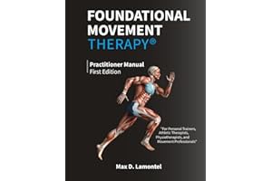 Foundational Movement Therapy®: Practitioner Manual - First Edition