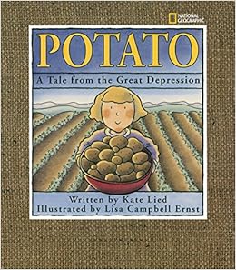 Potato A Tale From The Great Depression Lied Kate 9780792269465 Amazon Com Books