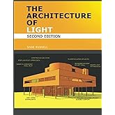 The Architecture Of Light (2nd Edition): A textbook of procedures and practices for the Architect, Interior Designer and Lighting Designer.