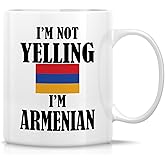 Retreez Funny Armenian Mug - I'm Not Yelling I'm Armenian 11 Oz Ceramic Coffee Mugs - Funny, Sarcasm, Sarcastic, Inspirational Armenia birthday gifts for friends, coworkers, men women dad mom bro him