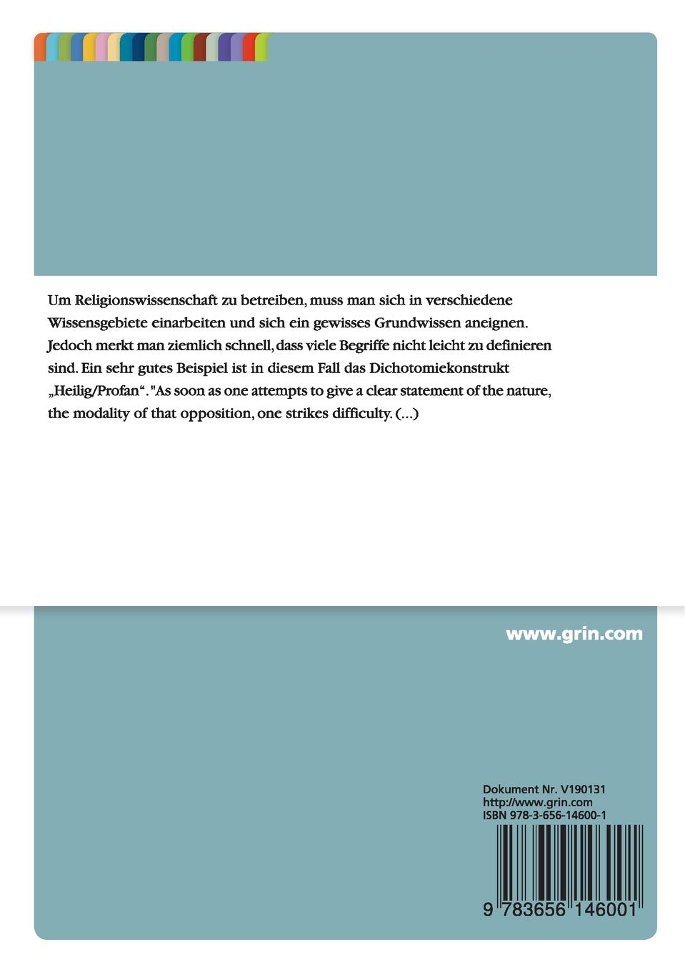 Mircea Eliade Das Heilige Und Das Profane Vom Wesen Des Religiosen German Edition Schweicher Loic 9783656146001 Amazon Com Books