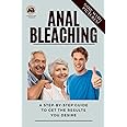 Anal Bleaching - A step-by-step guide to get the results you desire: Gag novelty gift, blank notebook with fake cover