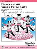 Dance of the Sugar Plum Fairy: From Tchaikovsky's The Nutcracker Suite, Op. 71a, Sheet (Signature Series)