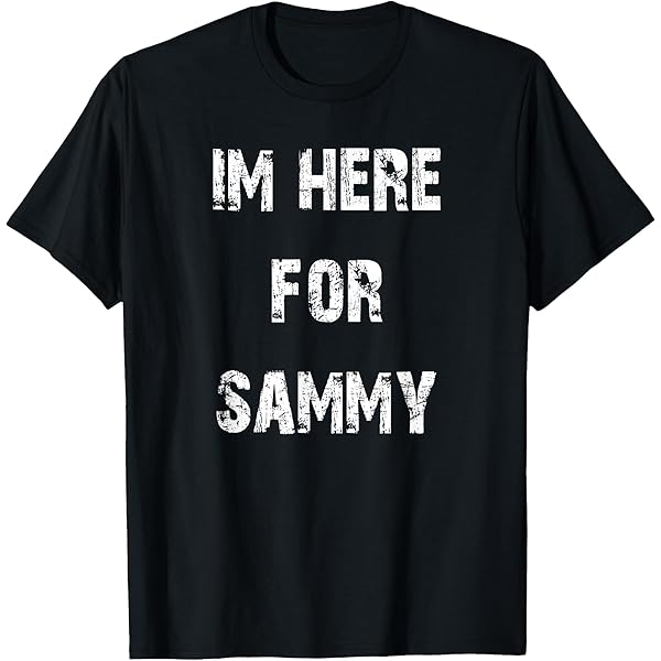 Amazon.com: Sammy Name T-Shirt : Clothing, Shoes & Jewelry