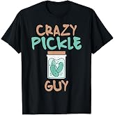 Crazy Pickle Guy T-Shirt