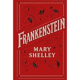 Frankenstein: The Original 1818 Text: The 1818 Classic Edition with Illustrations