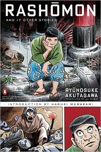 Amazon Com Rashomon And Seventeen Other Stories Penguin Classics Deluxe Edition 9780143039846 Akutagawa Ryunosuke Tatsumi Yoshihiro Rubin Jay Murakami Haruki Books Amazon Com Rashomon And Seventeen Other Stories Penguin Classics Deluxe Edition 9780143039846 Akutagawa Ryunosuke Tatsumi Yoshihiro Rubin Jay Murakami Haruki Books