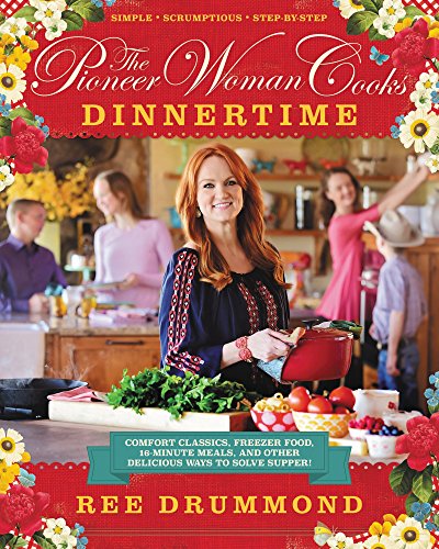 The Pioneer Woman Cooks: Dinnertime - Comfort