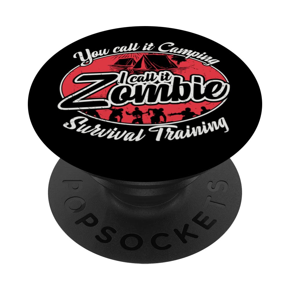 Zombie Survival Training I Call It Camping Funny Outdoors PopSockets Swappable PopGrip