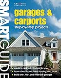 Smart Guide(R): Garages & Carports: Step-by-Step Projects (Creative Homeowner) Concise Construction by Editors of Creative Homeowner, How-To