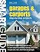 Smart Guide(R): Garages & Carports: Step-by-Step Projects (Creative Homeowner) Concise Construction by Editors of Creative Homeowner, How-To