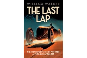 The Last Lap: The Mysterious Demise of Pete Kreis at The Indianapolis 500