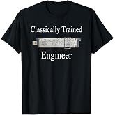 Classically Trained Engineer T-Shirt