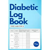 Diabetic Log Book: Glucose (Blood Sugar), Insulin, and Medication Diary for Type 1 and Type 2 Diabetes; 2 Years Tracker