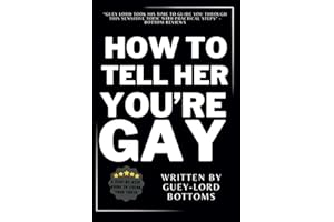 How to Tell Her You're Gay; A Step-by Step Guide to Living Your Truth | Funny FAKE BOOK COVER Joke Blank Lined Notebook Prank Gift