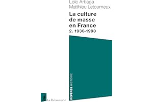 La culture de masse en France: 2. 1930-1990 (Repères) (French Edition)