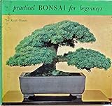 Practical Bonsai for Beginners, By Kenji Murata by