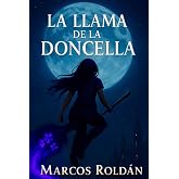 La Llama de la Doncella (La saga del Multiverso) (Spanish Edition)