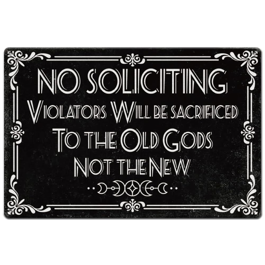 SUPERDANT No Soliciting Tin Signs Gothic Wall Plaque No Soliciting Sign Violators Will Be Sacrificed To The Old Gods Not The New Metal Sign Man Cave for Bar Playroom Home House Office Door