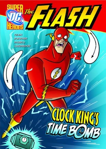 Clock King's Time Bomb (The Flash) Paperback – July 1, 2011