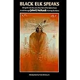 Black Elk Speaks: Being the Life Story of a Holy Man of the Oglala Sioux