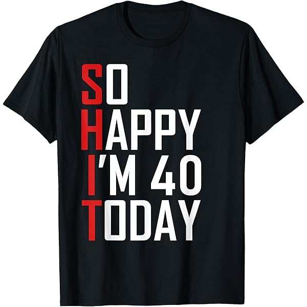 Amazon.com: SHIT So Happy I'm Thirty 30th Birthday 30 Year Old Age