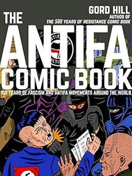 The Antifa Comic Book: 100 Years of Fascism and Antifa Movements