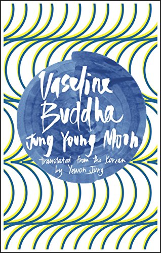 Vaseline Buddha by Jung Young Moon