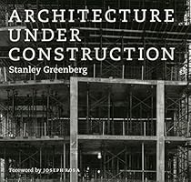 Architecture under Construction