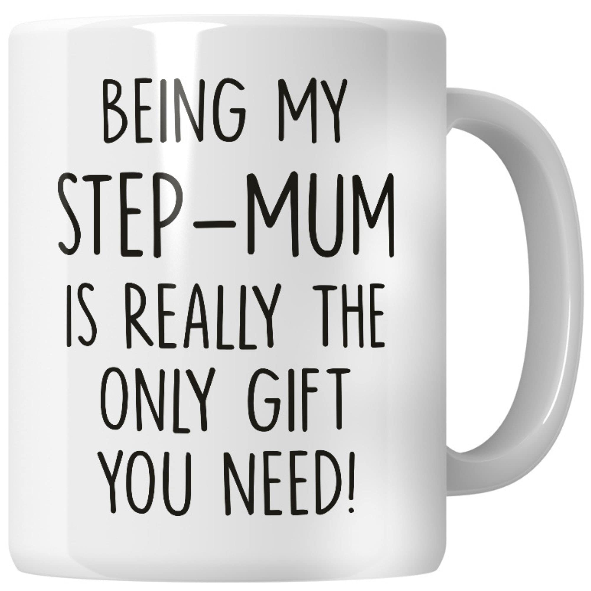 WG - Being My Stepmum is Really The Only Present You Need | Best Bonus Mom Mug | Second Mom Mug