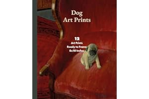 Dog Art Prints: 12 Art Prints Ready to Frame 8x10 Inches