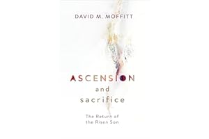 Ascension and Sacrifice: The Return of the Risen Son