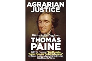 Agrarian Justice: With a new foreword, "Social Security, Thomas Paine, and the Spirit of America"