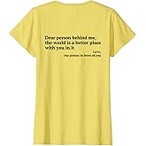 Dear Person Behind Me The World is A Better Place with You T-Shirt