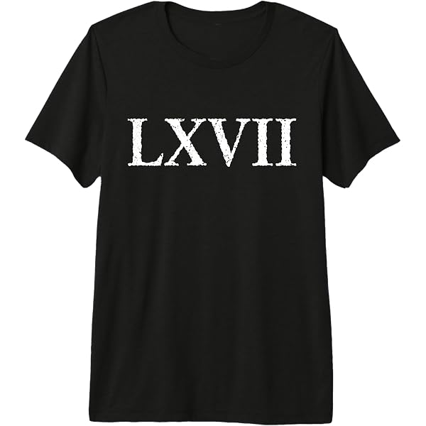 Amazon.com: Roman Number 67 LXVII ~ Sixty Seven T-Shirt : Clothing