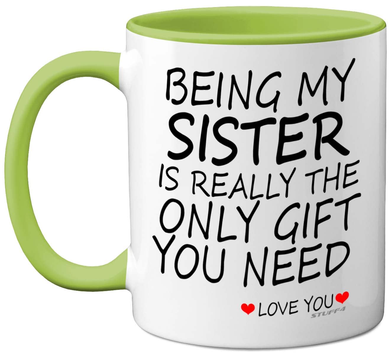 Stuff4 Being My Sister Mug - Sister Gifts from Brother Perfect for Birthday, Christmas Day, Birthday Gifts, 11oz Ceramic Dishwasher Safe Green Coffee Mugs - Made in The UK
