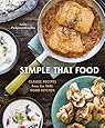 Simple Thai Food: Classic Recipes from the Thai Home Kitchen