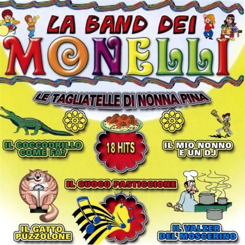 Le tagliatelle di nonna Pina by La Band dei Monelli on Amazon Music