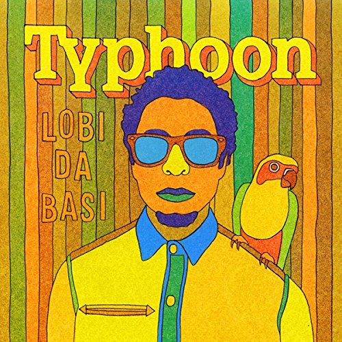 Typhoon - Lobi Da Basi - Zortam Music