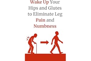 Wake up your hips and buttocks and you will no longer suffer from numbness and pain in your legs.: A Japanese Massage Clinic’