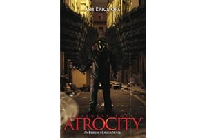 Witness This Atrocity: An Extreme Horror Novel