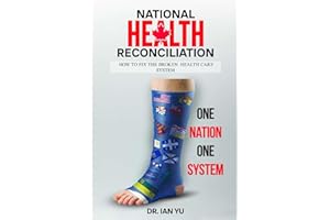 National Health Reconciliation: How To Fix The Broken Health Care System