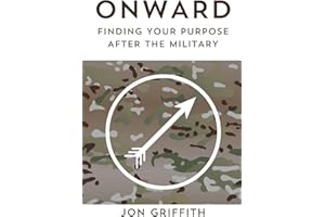 Onward: Finding Your Purpose After the Military