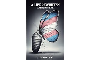 A Life Rewritten: A Story of Hope