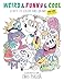 Weird & Funny & Cool Stuff to Color and Draw!: For Kids & Cool Adults by Chris Piascik