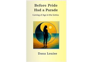 Before Pride Had a Parade: Coming of Age in the Sixties
