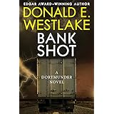 Bank Shot (The Dortmunder Novels)