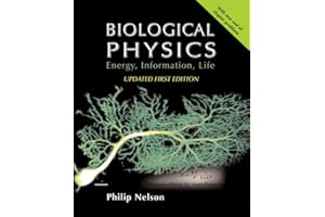 Biological Physics: with New Art by David Goodsell